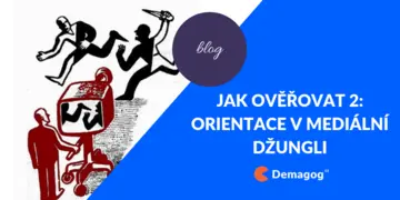 Ilustrační obrázek k Jak ověřovat 2: Orientace v mediální džungli